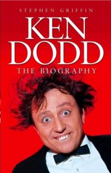 Ken Dodd : The Biography