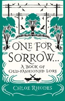 One for Sorrow : A Book of Old-Fashioned Lore