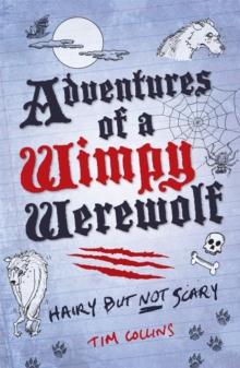 Adventures of a Wimpy Werewolf : Hairy But Not Scary