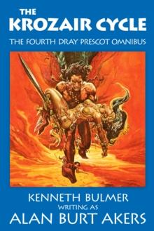 The Krozair Cycle : The fourth Dray Prescot omnibus