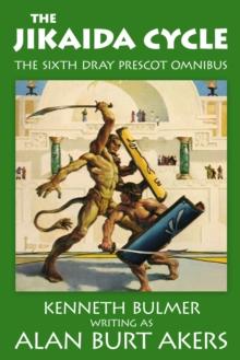 The Jikaida Cycle : The sixth Dray Prescot omnibus