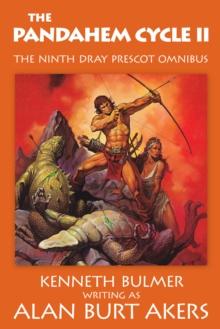 The Pandahem Cycle II : The ninth Dray Prescot omnibus