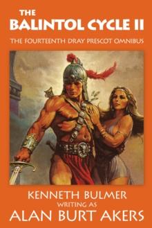 The Balintol Cycle II : The fourteenth Dray Prescot omnibus