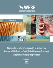 Nitrogen Removal and Sustainability of Vertical Flow Constructed Wetlands for Small Scale Wastewater Treatment