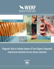 Diagnostic Tools to Evaluate Impacts of Trace Organic Compounds (Prioritization Framework for TOrCs)