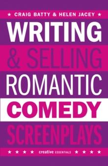 Writing and Selling Romantic Comedy Screenplays