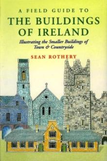 A Field Guide to the Buildings of Ireland