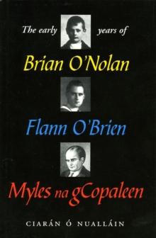 The Early Years of Brian O'Nolan