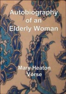 Autobiography of an Elderly Woman : In Large Print for Easy Reading