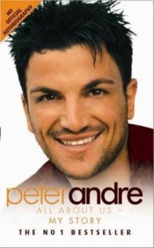 Peter Andre: All About Us - My Story