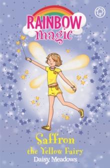 Rainbow Magic: Saffron the Yellow Fairy : The Rainbow Fairies Book 3