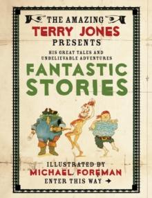 The Fantastic World of Terry Jones: Fantastic Stories