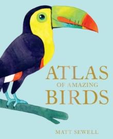 Atlas of Amazing Birds