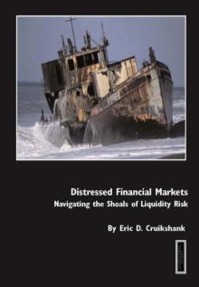 Distressed Financial Markets : Navigating the Shoals of Liquidity Risk