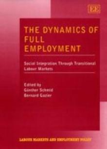 Dynamics of Full Employment : Social Integration Through Transitional Labour Markets