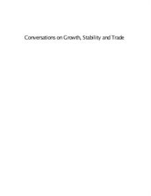 Conversations on Growth, Stability and Trade