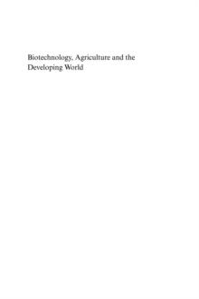 Biotechnology, Agriculture and the Developing World : The Distributional Implications of Technological Change