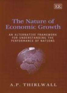 The Nature of Economic Growth : An Alternative Framework for Understanding the Performance of Nations