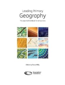 Leading Primary Geography : The essential handbook for all teachers