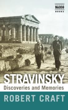 Stravinsky : Discoveries and Memories