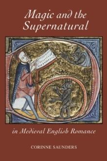 Magic and the Supernatural in Medieval English Romance