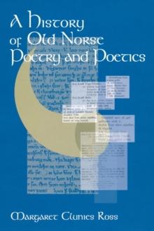 A History of Old Norse Poetry and Poetics