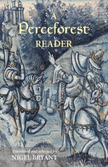 A Perceforest Reader : Selected Episodes from Perceforest: The Prehistory of Arthur's Britain