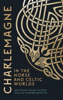 Charlemagne in the Norse and Celtic Worlds