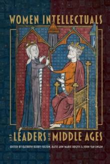 Women Intellectuals and Leaders in the Middle Ages