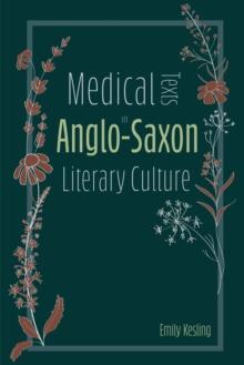 Medical Texts in Anglo-Saxon Literary Culture