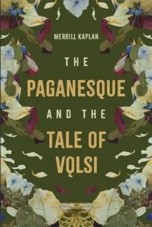 The Paganesque and The Tale of Volsi