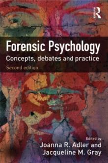 Forensic Psychology : Concepts, Debates and Practice