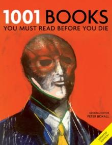 1001 Books You Must Read Before You Die : You Must Read Before You Die