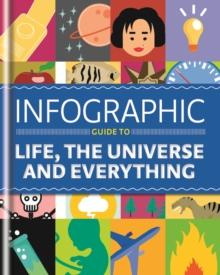 Infographic Guide to Life, the Universe and Everything