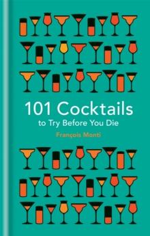 101 Cocktails to Try Before You Die