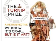 The Turnip Prize: A Retrospective : We know it's crap... but is it art?