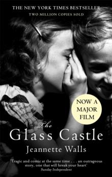 The Glass Castle : The New York Times Bestseller - Two Million Copies Sold