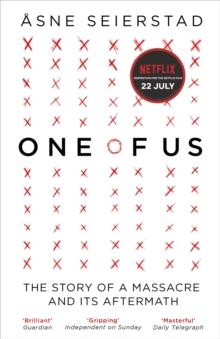 One of Us : The Story of a Massacre and its Aftermath