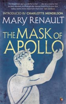 The Mask of Apollo : A Virago Modern Classic