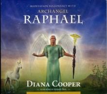 Meditation to Connect with Archangel Raphael