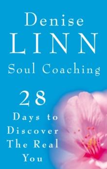 Soul Coaching : 28 Days to Discover the Real You