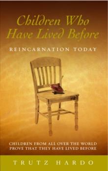 Children Who Have Lived Before : Reincarnation today