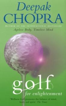 Golf For Enlightenment : The Seven Lessons for the Game of Life