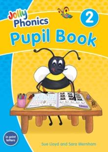 Jolly Phonics Pupil Book 2 : in Print Letters (British English edition)