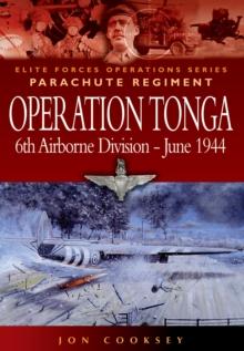 Operation Tonga : Pegasus Bridge and the Merville Battery