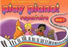 Play Piano! Repertoire - Book 1 : A Course for Young Beginners