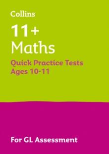 11+ Maths Quick Practice Tests Age 10-11 (Year 6) : For the 2024 Gl Assessment Tests