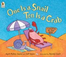 One Is a Snail, Ten Is a Crab : A Counting by Feet Book