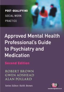 The Approved Mental Health Professional's Guide to Psychiatry and Medication