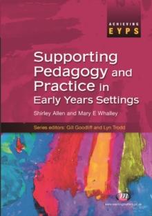 Supporting Pedagogy and Practice in Early Years Settings